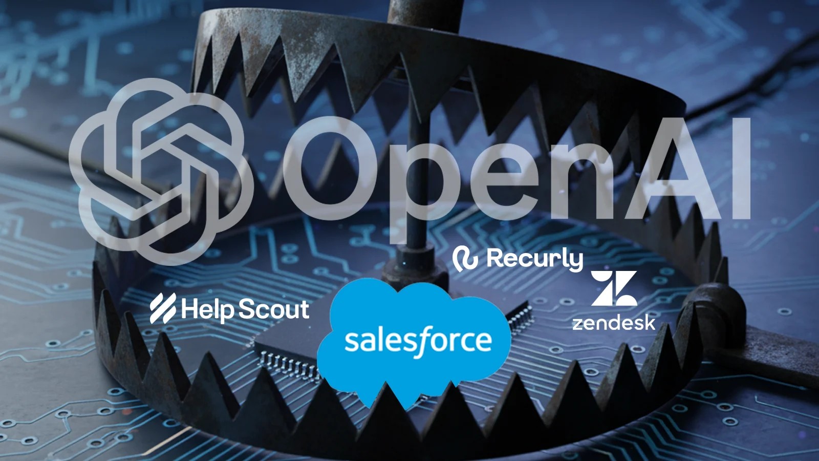 OpenAI SaaS Trap image of a bear claw capturing Salesforce, HelpScout, Recurly, and Zendesk.